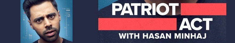 Banner voor Patriot Act with Hasan Minhaj